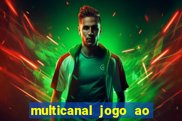 multicanal jogo ao vivo hd